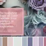 Enduring Magic Of Color Palettes Blog Post