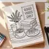 Coloring Page Illustration Of A Cozy Scene With Coffee, Pastries, Books, Flowers, And A Good Vibes Only Sign.