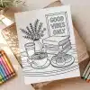 Line Art Coloring Page Depicting A Coffee Cup, Pastries, Books, Flowers, And A Sign That Says Good Vibes Only.