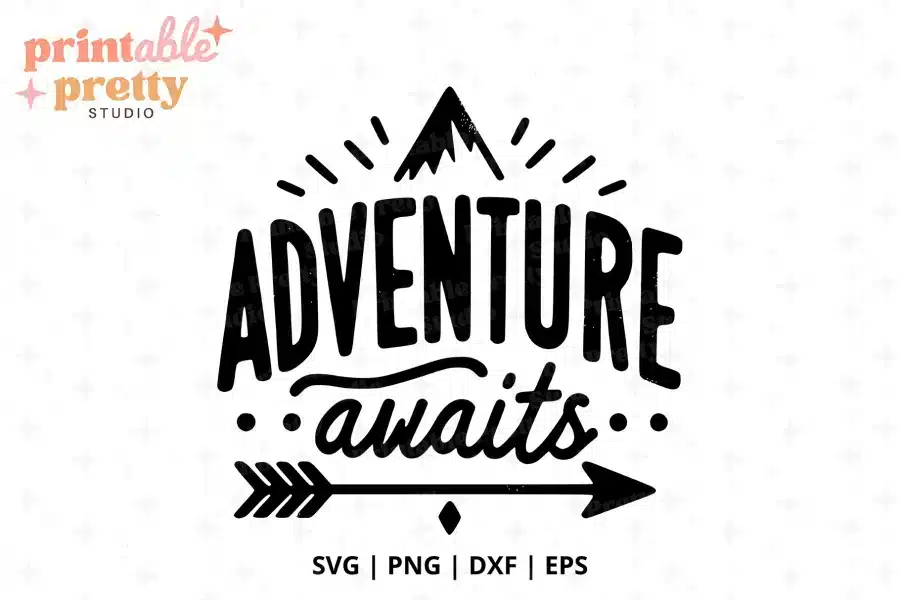 Adventure Awaits SVG Cut File - digital download for Cricut and Silhouette projects
